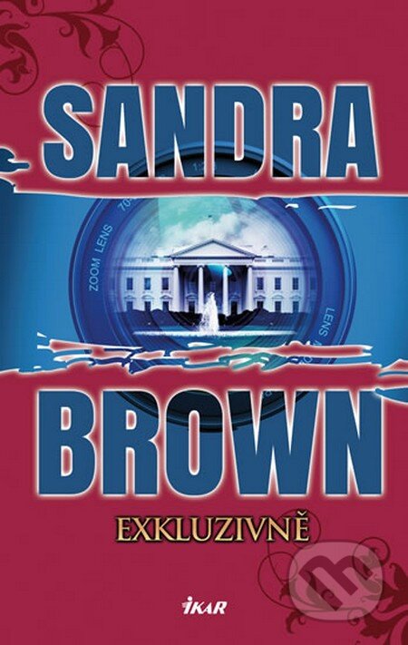 Kniha: Exkluzivně (Sandra Brown). Ikar CZ, 2014 Kniha: Exkluzivně (Sandra Brown). Ikar CZ, 2014