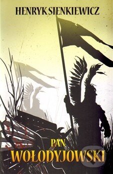 Kniha: Pan Wolodyjowski (Henryk Sienkiewicz). Edice knihy Omega, 2014 Kniha: Pan Wolodyjowski (Henryk Sienkiewicz). Edice knihy Omega, 2014