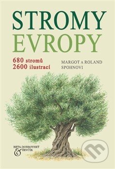Kniha: Stromy Evropy (Margot Spohn a Roland Spohn). BETA - Dobrovský, 2013 Kniha: Stromy Evropy (Margot Spohn a Roland Spohn). BETA - Dobrovský, 2013