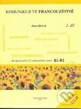 Kniha: Komunikuji ve francoužštine (2. díl) (Jana Bírová). Vzdelávanie Don Bosca Kniha: Komunikuji ve francoužštine (2. díl) (Jana Bírová). Vzdelávanie Don Bosca