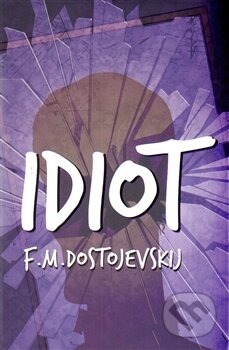 Kniha: Idiot (Fiodor Michajlovič Dostojevskij). Edice knihy Omega, 2014 Kniha: Idiot (Fiodor Michajlovič Dostojevskij). Edice knihy Omega, 2014