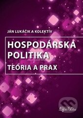 Kniha: Hospodárska politika (Ján Lukačik). Sprint dva, 2013 Kniha: Hospodárska politika (Ján Lukačik). Sprint dva, 2013