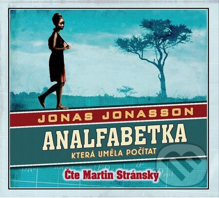 Audiokniha: Analfabetka, která uměla počítat (Jonas Jonasson). Panteon, 2014 Audiokniha: Analfabetka, která uměla počítat (Jonas Jonasson). Panteon, 2014