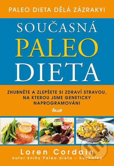 Kniha: Současná paleo dieta (Loren Cordain). Ikar CZ, 2014 Kniha: Současná paleo dieta (Loren Cordain). Ikar CZ, 2014