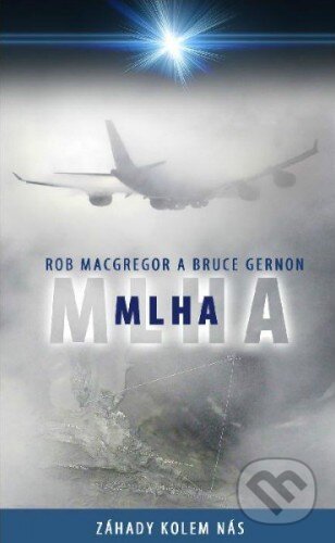 Mlha - Rob MacGregor, Bruce Gernon, Baronet, 2014