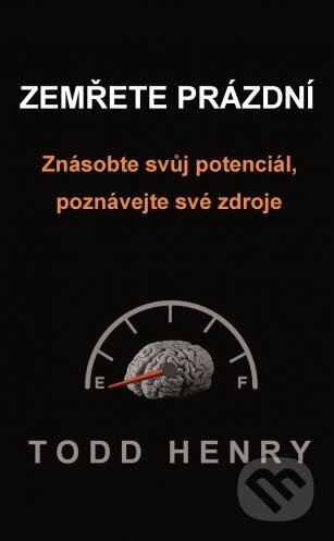 Kniha: Zemřete prázdní (Henry Todd). Baronet, 2014 Kniha: Zemřete prázdní (Henry Todd). Baronet, 2014