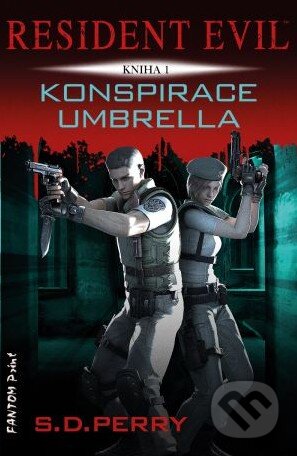Kniha: Konspirace Umbrella (S.D. Perry). FANTOM Print, 2014 Kniha: Konspirace Umbrella (S.D. Perry). FANTOM Print, 2014