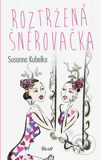 Kniha: Roztržená šněrovačka (Susanna Kubelka). Ikar CZ, 2014 Kniha: Roztržená šněrovačka (Susanna Kubelka). Ikar CZ, 2014