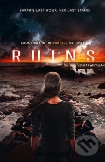 Kniha: Ruins (Dan Wells). HarperCollins, 2014 Kniha: Ruins (Dan Wells). HarperCollins, 2014