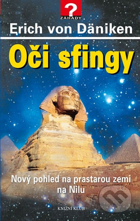Kniha: Oči sfingy (Erich von Däniken). Knižní klub, 2014 Kniha: Oči sfingy (Erich von Däniken). Knižní klub, 2014