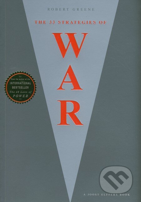 Kniha: The 33 Strategies of War (Robert Greene). Penguin Books, 2007 Kniha: The 33 Strategies of War (Robert Greene). Penguin Books, 2007