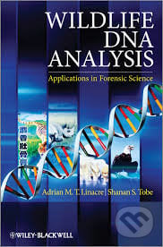 Wildlife DNA Analysis - Adrian Linacre, Shanan Tobe, Wiley-Blackwell, 2013