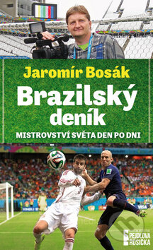 Kniha: Brazilský deník (Jaromír Bosák). Pejdlova Rosička, 2014 Kniha: Brazilský deník (Jaromír Bosák). Pejdlova Rosička, 2014