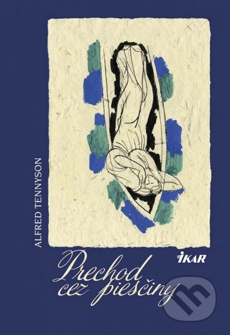 Kniha: Prechod cez piesčiny (Alfred Tennyson). Ikar, 2014 Kniha: Prechod cez piesčiny (Alfred Tennyson). Ikar, 2014
