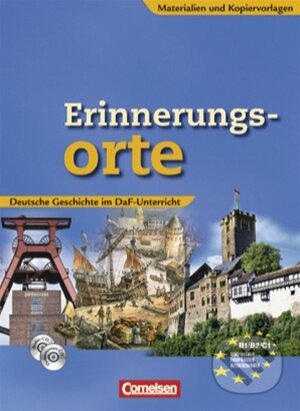 Kniha: Erinnerungsorte (Karin Schmidt a Sabine Schmidt). Cornelsen Verlag, 2008 Kniha: Erinnerungsorte (Karin Schmidt a Sabine Schmidt). Cornelsen Verlag, 2008