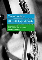 Kniha: Terminológia filozofickej axiológie (Eva Orbanová). Technická univerzita v Košiciach, 2013 Kniha: Terminológia filozofickej axiológie (Eva Orbanová). Technická univerzita v Košiciach, 2013