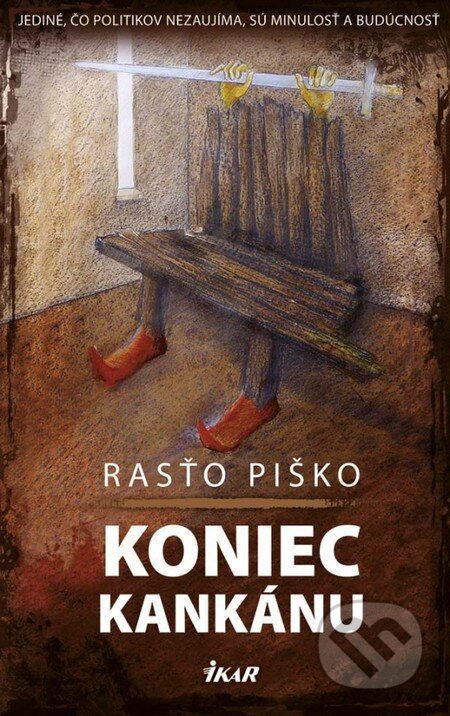 Kniha: Koniec kankánu (Rasťo Piško). Ikar, 2014 Kniha: Koniec kankánu (Rasťo Piško). Ikar, 2014