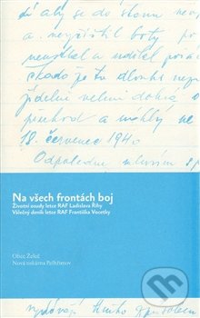 Na všech frontách boj - Ladislav Říha, Václav Šmídrkal, František Vocetka, Nová tiskárna Pelhřimov, 2014