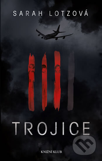 Kniha: Trojice (Sarah Lotzová). Knižní klub, 2014 Kniha: Trojice (Sarah Lotzová). Knižní klub, 2014