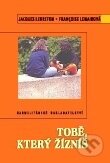 Kniha: Tobě, který žízníš (Jacques Lebreton a Françoise Lemairová). Karmelitánské nakladatelství, 2005 Kniha: Tobě, který žízníš (Jacques Lebreton a Françoise Lemairová). Karmelitánské nakladatelství, 2005
