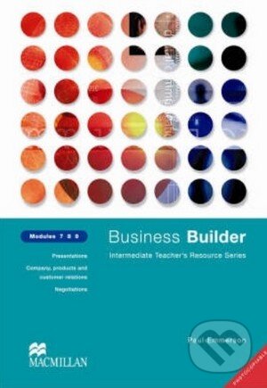 Kniha: Business Builder: Module 7-9 (Paul Emmerson). MacMillan, 2002 Kniha: Business Builder: Module 7-9 (Paul Emmerson). MacMillan, 2002