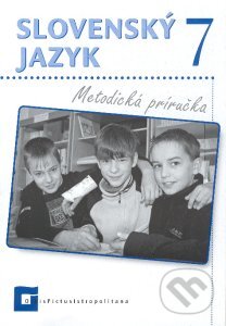 Slovenský jazyk 7 - Jarmila Krajčovičová a kolektív, Orbis Pictus Istropolitana, 2005