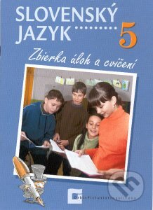 Kniha: Slovenský jazyk 5 (Jarmila Krajčovičová a kolektiv). Orbis Pictus Istropolitana Kniha: Slovenský jazyk 5 (Jarmila Krajčovičová a kolektiv). Orbis Pictus Istropolitana