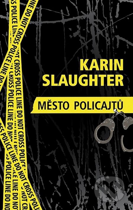 Kniha: Město policajtů (Karin Slaughter). Domino, 2014 Kniha: Město policajtů (Karin Slaughter). Domino, 2014
