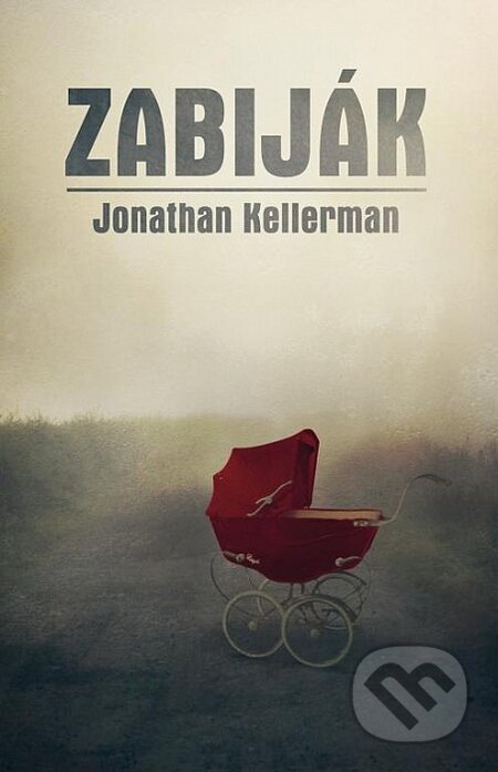 Kniha: Zabiják (Jonathan Kellerman). Domino, 2014 Kniha: Zabiják (Jonathan Kellerman). Domino, 2014