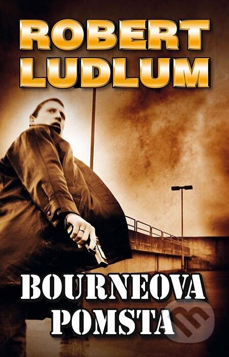 Kniha: Bourneova pomsta (Eric Van Lustbader a Robert Ludlum). Domino, 2014 Kniha: Bourneova pomsta (Eric Van Lustbader a Robert Ludlum). Domino, 2014