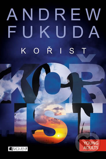Kniha: Kořist (Andrew Fukuda). Nakladatelství Fragment, 2014 Kniha: Kořist (Andrew Fukuda). Nakladatelství Fragment, 2014