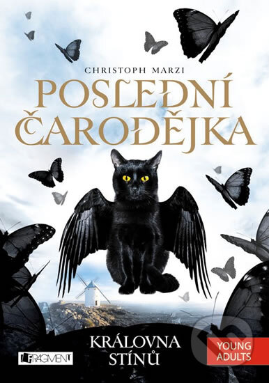 Kniha: Poslední čarodějka 3: Královna stínů (Christoph Marzi). Nakladatelství Fragment, 2014 Kniha: Poslední čarodějka 3: Královna stínů (Christoph Marzi). Nakladatelství Fragment, 2014