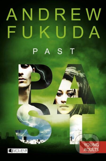 Kniha: Past (Andrew Fukuda). Nakladatelství Fragment, 2015 Kniha: Past (Andrew Fukuda). Nakladatelství Fragment, 2015
