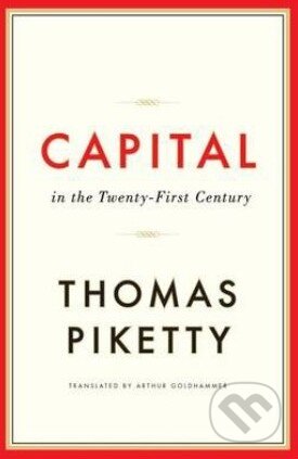 Kniha: Capital in the Twenty-First Century (Thomas Piketty). The Belknap, 2014 Kniha: Capital in the Twenty-First Century (Thomas Piketty). The Belknap, 2014