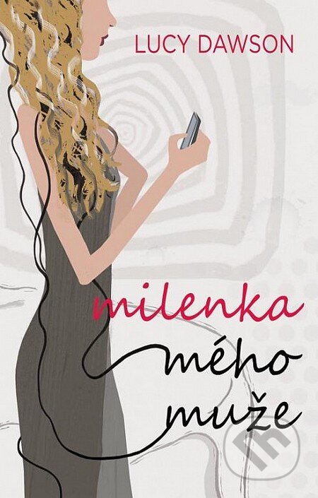 Kniha: Milenka mého muže (Lucy Dawson). Domino, 2014 Kniha: Milenka mého muže (Lucy Dawson). Domino, 2014