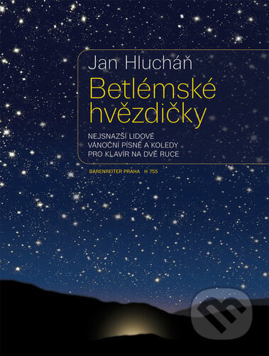 Betlémské hvězdičky - Jan Hlucháň, Bärenreiter Praha, 2022