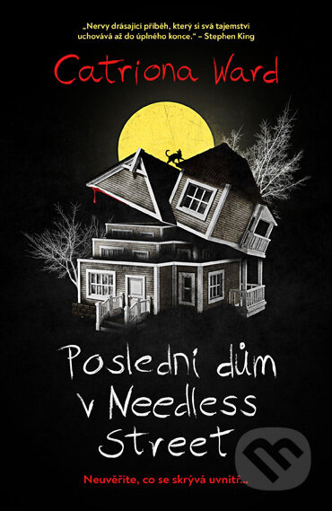 E-kniha: Poslední dům v Needless Street (Catriona Ward). Fobos, 2022 E-kniha: Poslední dům v Needless Street (Catriona Ward). Fobos, 2022