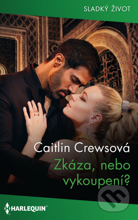 E-kniha: Zkáza, nebo vykoupení? (Caitlin Crews). HarperCollins, 2022 E-kniha: Zkáza, nebo vykoupení? (Caitlin Crews). HarperCollins, 2022
