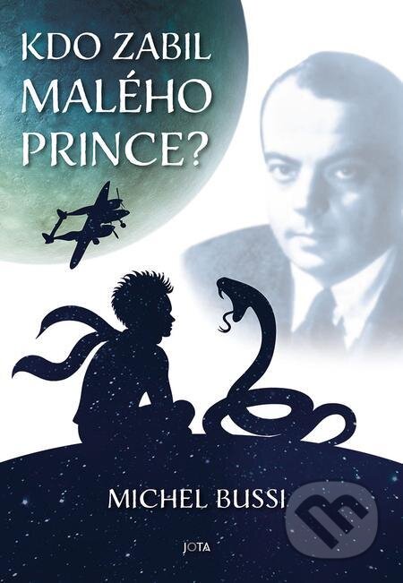 E-kniha: Kdo zabil Malého prince? (Michel Bussi). Jota E-kniha: Kdo zabil Malého prince? (Michel Bussi). Jota