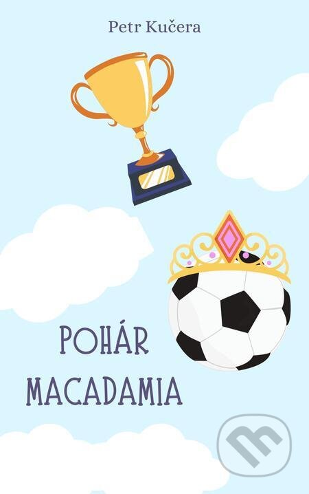 Pohár Macadamia - Petr Kučera, E-knihy jedou