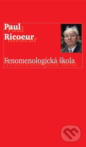 Kniha: Fenomenologická škola (Paul Ricoeur). Hronka, 2022 Kniha: Fenomenologická škola (Paul Ricoeur). Hronka, 2022