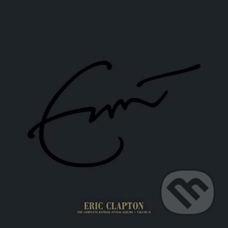Hudobné CD: Eric Clapton: The Complete Reprise Studio Albums - Volume II, LP (Hudobné albumy). Hudobné albumy, 2023 Hudobné CD: Eric Clapton: The Complete Reprise Studio Albums - Volume II, LP (Hudobné albumy). Hudobné albumy, 2023