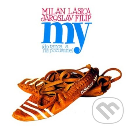 Hudební CD: Milan Lasica, Jaroslav Filip: My (Do tanca a na počúvanie) LP (Hudobné albumy). Hudobné albumy, 2022 Hudební CD: Milan Lasica, Jaroslav Filip: My (Do tanca a na počúvanie) LP (Hudobné albumy). Hudobné albumy, 2022