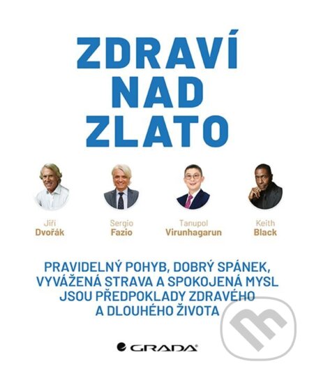 E-kniha: Zdraví nad zlato (Jiří Dvořák a kolektiv). Grada, 2022 E-kniha: Zdraví nad zlato (Jiří Dvořák a kolektiv). Grada, 2022