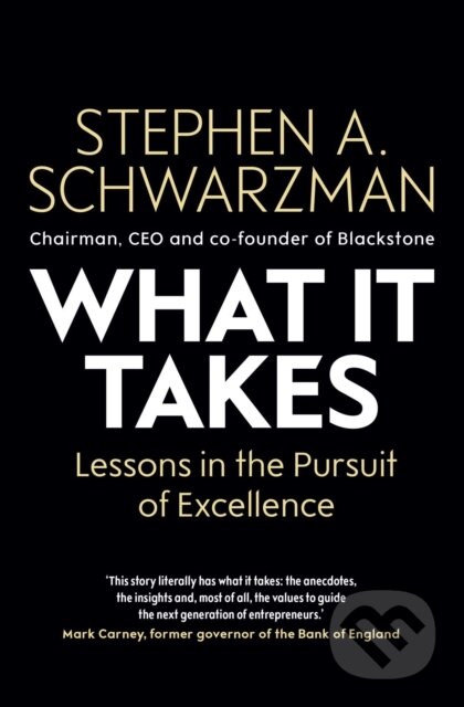 Kniha: What It Takes (Stephen A. Schwarzman). Simon & Schuster, 2028 Kniha: What It Takes (Stephen A. Schwarzman). Simon & Schuster, 2028