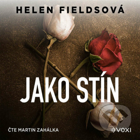 Audiokniha: Jako stín (Helen Fieldsová). Voxi, 2022 Audiokniha: Jako stín (Helen Fieldsová). Voxi, 2022