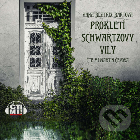 Audiokniha: Prokletí Schwartzovy vily (Anna Beatrix Bártová). Čti mi!, 2022 Audiokniha: Prokletí Schwartzovy vily (Anna Beatrix Bártová). Čti mi!, 2022
