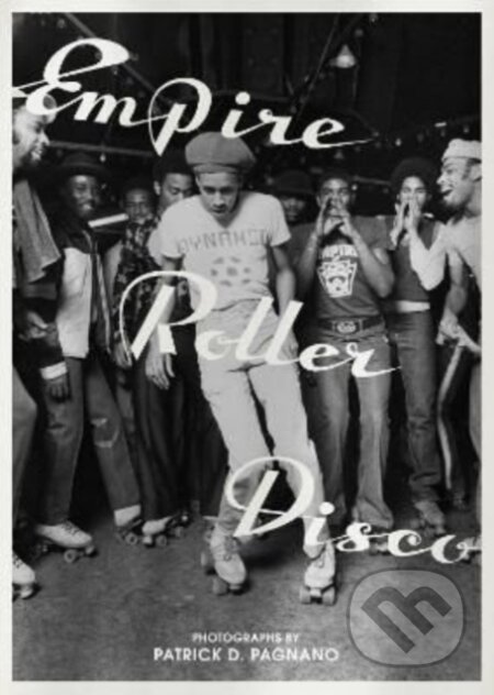 Kniha: Empire Roller Disco (Anthology Editions). Anthology Editions, 2022 Kniha: Empire Roller Disco (Anthology Editions). Anthology Editions, 2022
