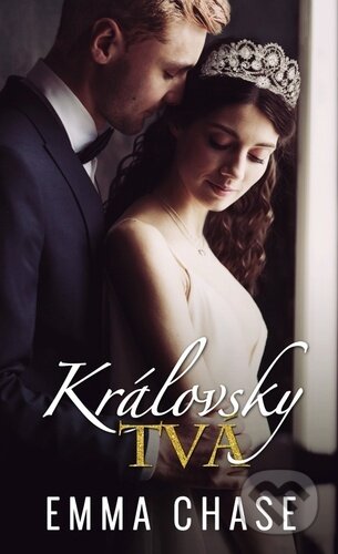 Kniha: Královsky tvá (Emma Chase). Baronet, 2023 Kniha: Královsky tvá (Emma Chase). Baronet, 2023