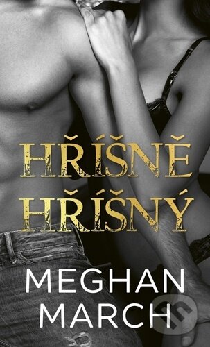 Kniha: Hříšně hříšný (Meghan March). Baronet, 2023 Kniha: Hříšně hříšný (Meghan March). Baronet, 2023